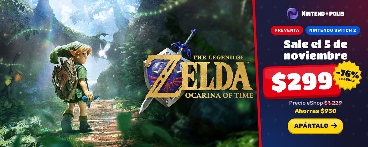 The Legend of Zelda: Ocarina of Time para Nintendo Switch 2 en preventa a $299 en Nintendopolis (eShop $1,229). Sale el 5 de noviembre.